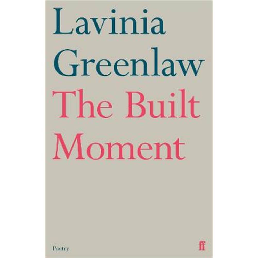 The Built Moment (Paperback) - Lavinia Greenlaw